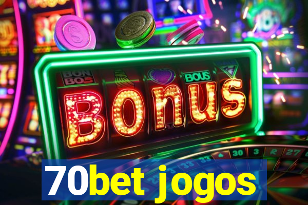 70bet jogos